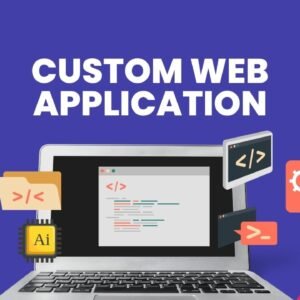 CUSTOM WEB APPLICATION